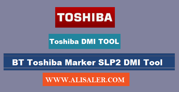 Toshiba DMI tool
